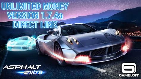 Asphalt Nitro 1.7.4a Mod (Unlimited Money + More) .